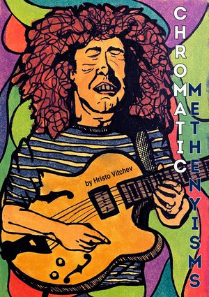 CHROMATIC METHENYISMS + Video Tutorial + Two Backing Tracks — book cover