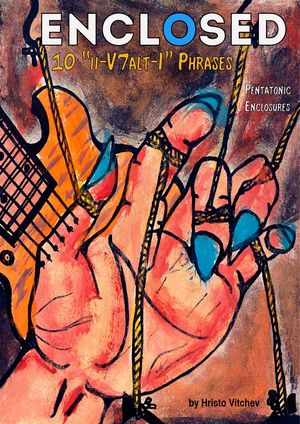 ENCLOSED - 10 "ii-V7alt-I" Phrases (pentatonic enclosures) — book cover